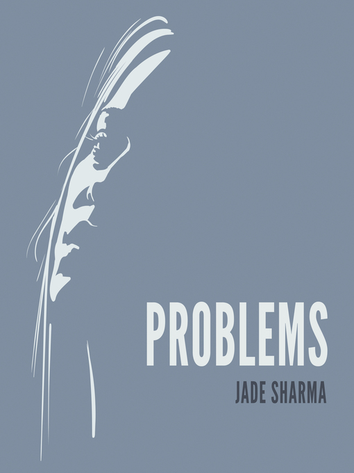 Title details for Problems by Jade Sharma - Available